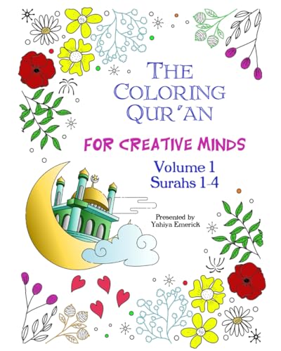 The Coloring Qur'an for Creative Minds: Volume 1: Surahs 1-4 von Independently published